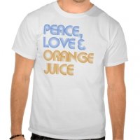 peace_love_orange_juice_t_shirts-reee6c59c72544426a8c7c2e90720d5f4_804gs_512.jpg