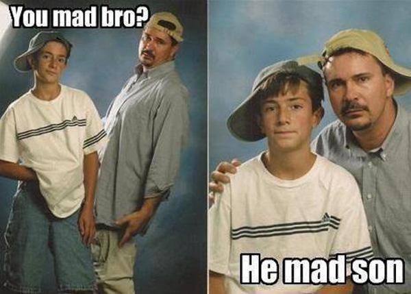 you-mad-bro-he-mad-son.jpg