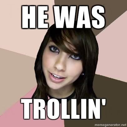 he-was-trollin.jpg
