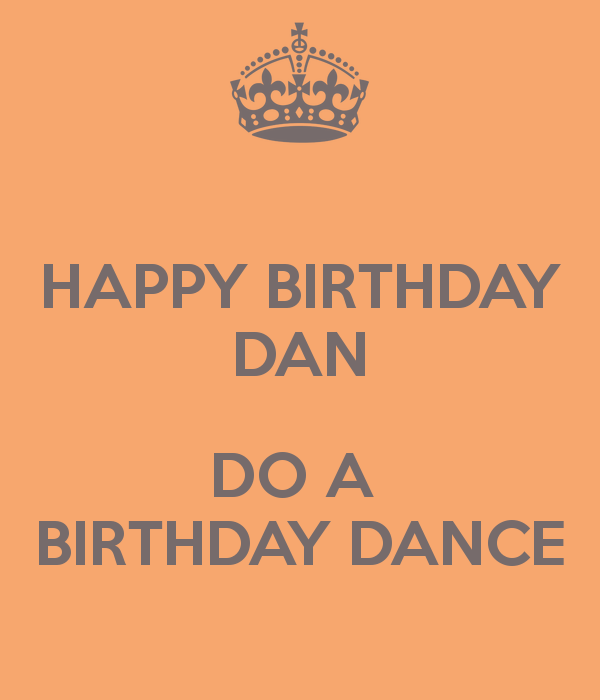 happy-birthday-dan-do-a-birthday-dance.png
